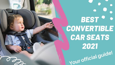 Best Convertible Car Seats [2021]